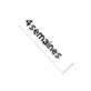 4 semaines